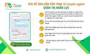 Viết Đề Án/Luận Văn Thạc Sĩ Chuyên Ngành Quản Trị Nhân Lực: Dịch Vụ Chất Lượng Từ ECCP