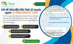 Viết Đề án, Luận văn Thạc sĩ chuyên ngành 10 Phần Hành Kế Toán tại ECCP